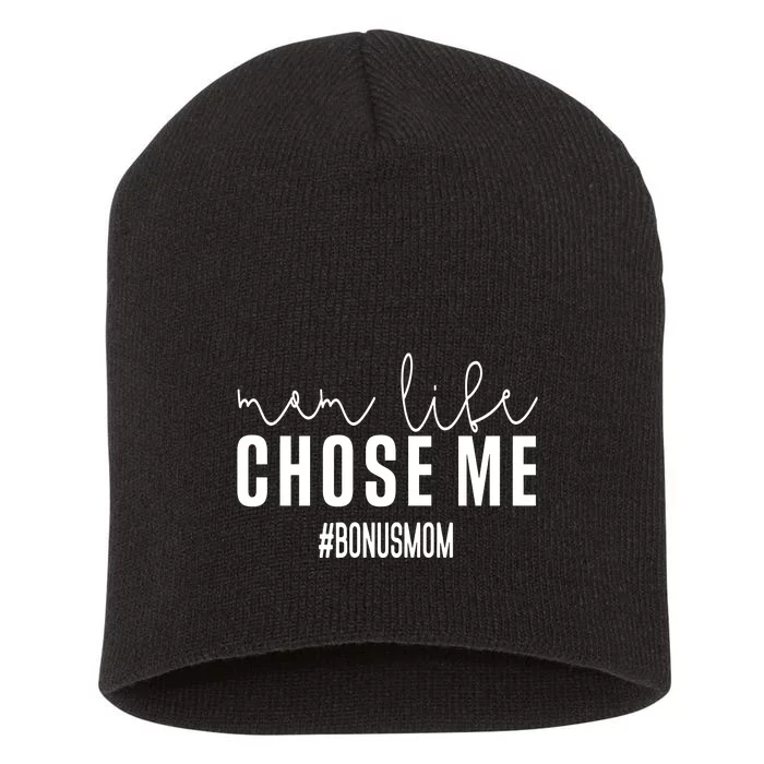 Mom Life Choose Me Bonus Mom Short Acrylic Beanie