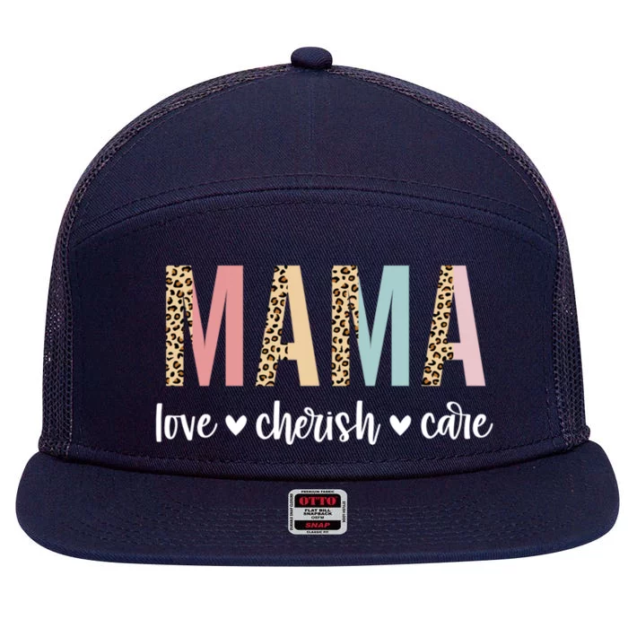 Mama Love Cherish Care Mama Graphic Mom Gift Top Gift 7 Panel Mesh Trucker Snapback Hat