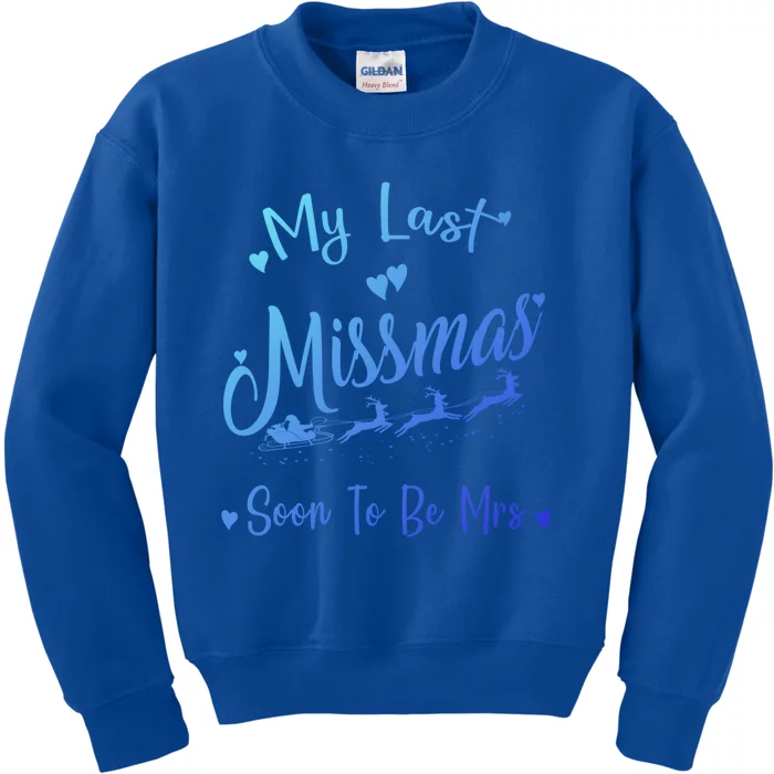 My Last Christmas As A Miss Soon To Be Mrs Funny Christmas Cool Gift Kids Sweatshirt