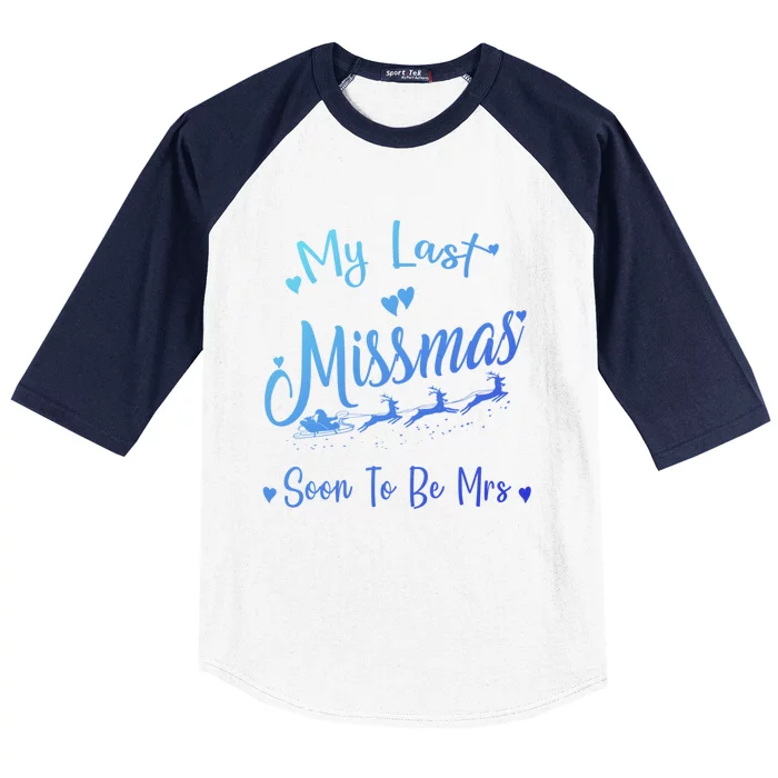 My Last Christmas As A Miss Soon To Be Mrs Funny Christmas Cool Gift Baseball Sleeve Shirt