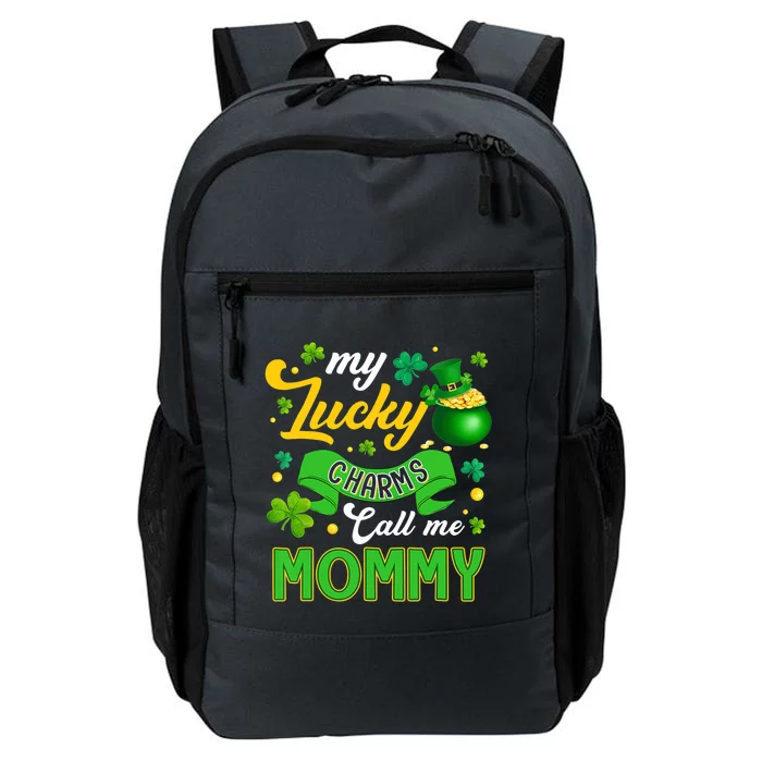 My Lucky Charms Call Me Mommy Happy St Patricks Day Daily Commute Backpack