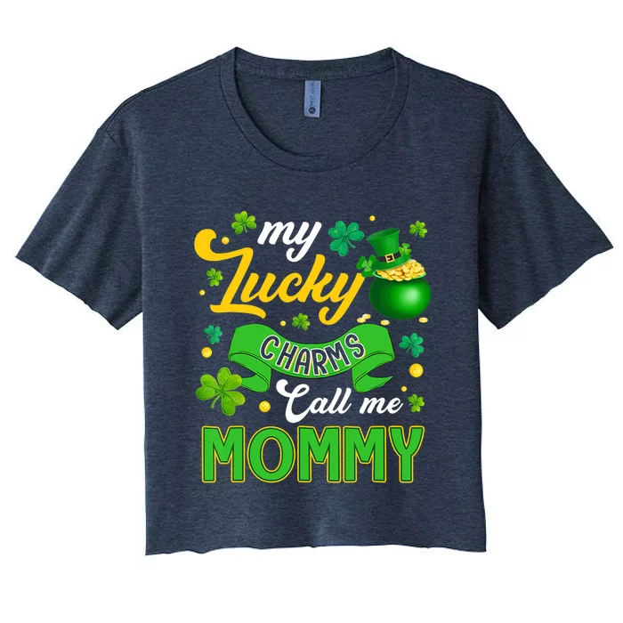 My Lucky Charms Call Me Mommy Happy St Patricks Day Women's Crop Top Tee