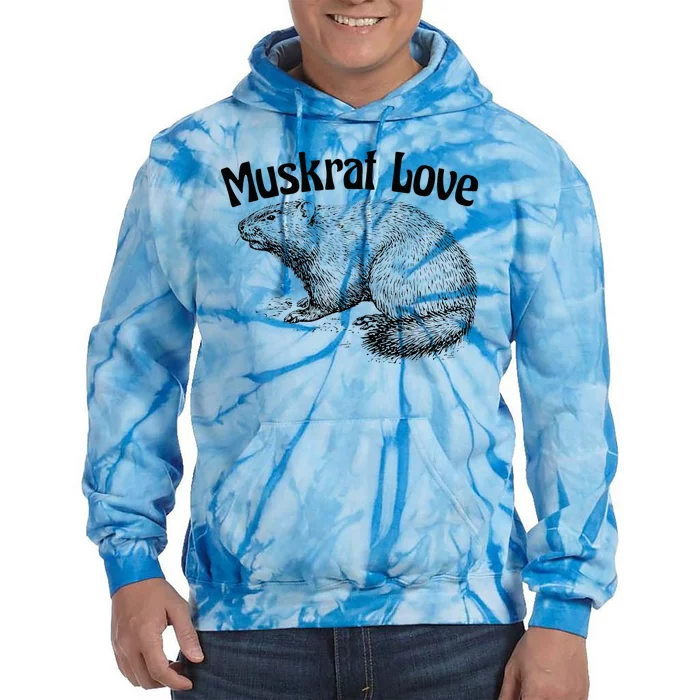 Muskrat Love Cute And Funny Unusual Family Pet Tie Dye Hoodie