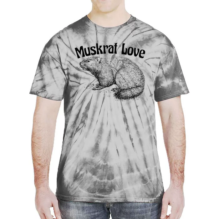 Muskrat Love Cute And Funny Unusual Family Pet Tie-Dye T-Shirt