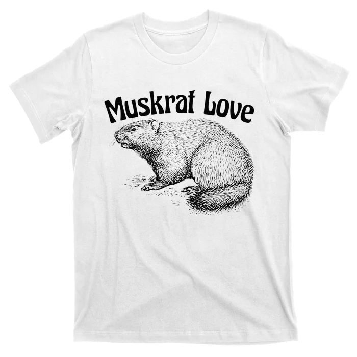 Muskrat Love Cute And Funny Unusual Family Pet T-Shirt