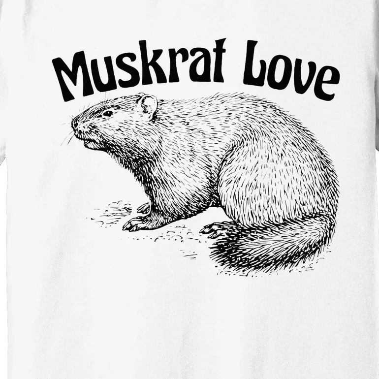 Muskrat Love Cute And Funny Unusual Family Pet Premium T-Shirt