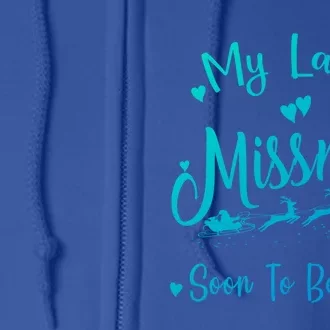 My Last Christmas As A Miss Soon To Be Mrs Funny Christmas Cool Gift Full Zip Hoodie