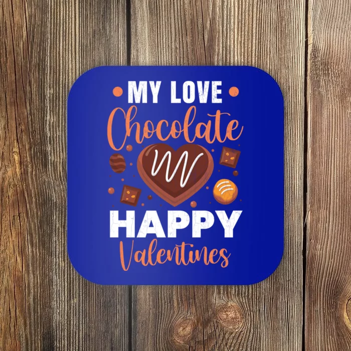 My Love Chocolate Happy Valentines Funny Food Lover Graphic Cute Gift Coaster