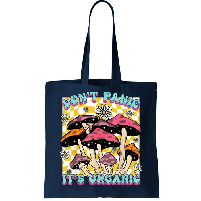 Mushroom Lover Dont Panic Its Organic Psychedelic Groovy Tote Bag