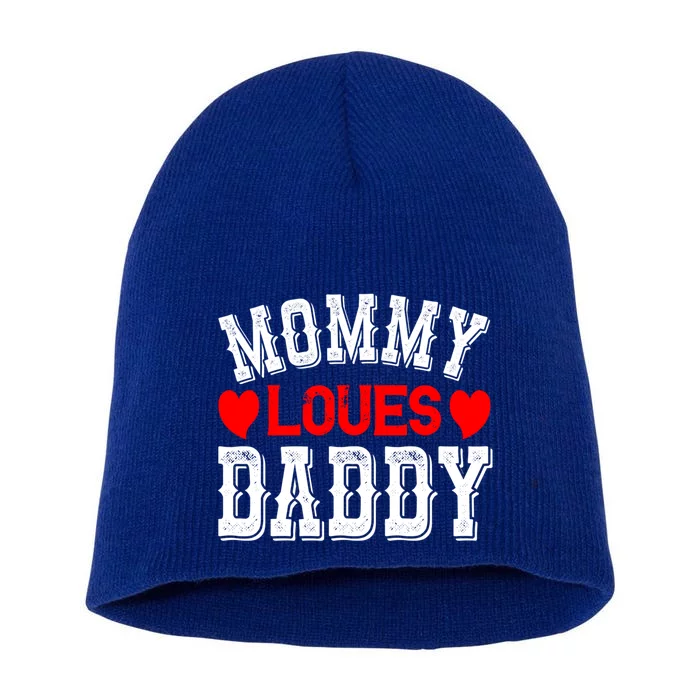 Mommy Loves Daddy Gift Short Acrylic Beanie