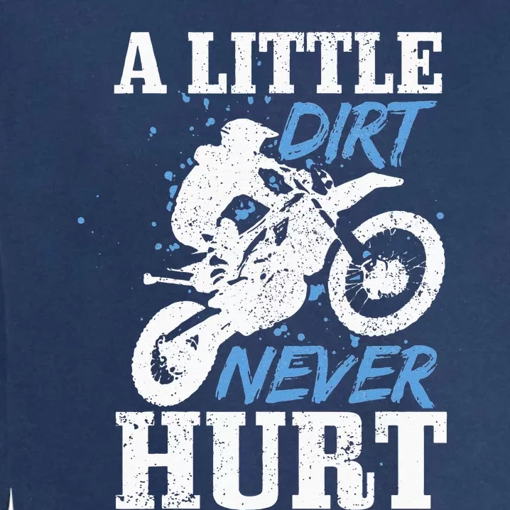 Motocross Little Dirt Never Hurt Dirt Bike MX Racing Biker Garment-Dyed Sweatshirt