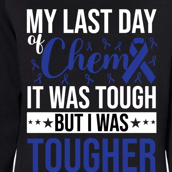 My Last Day Of Chemo Colon_dark Blue_white Womens California Wash Sweatshirt