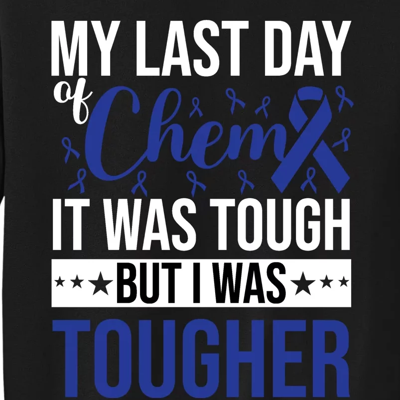 My Last Day Of Chemo Colon_dark Blue_white Tall Sweatshirt