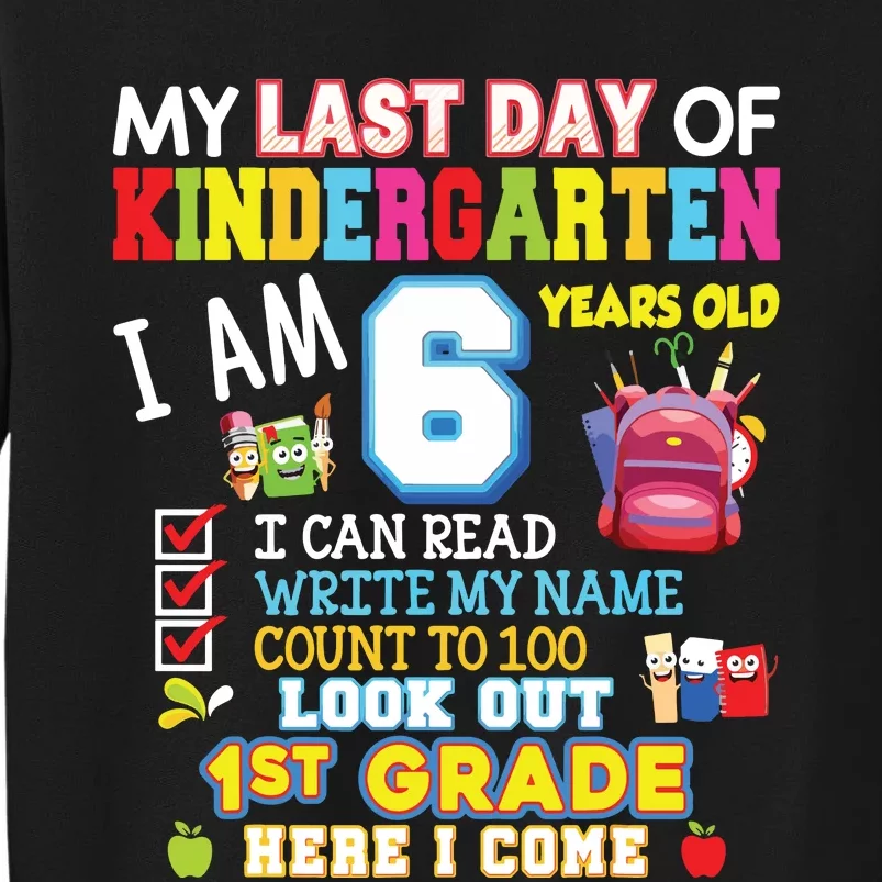 My Last Day Of Kindergarten 1st Grade Here I Come So Long Sweatshirt