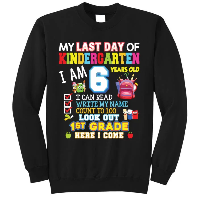 My Last Day Of Kindergarten 1st Grade Here I Come So Long Tall Sweatshirt