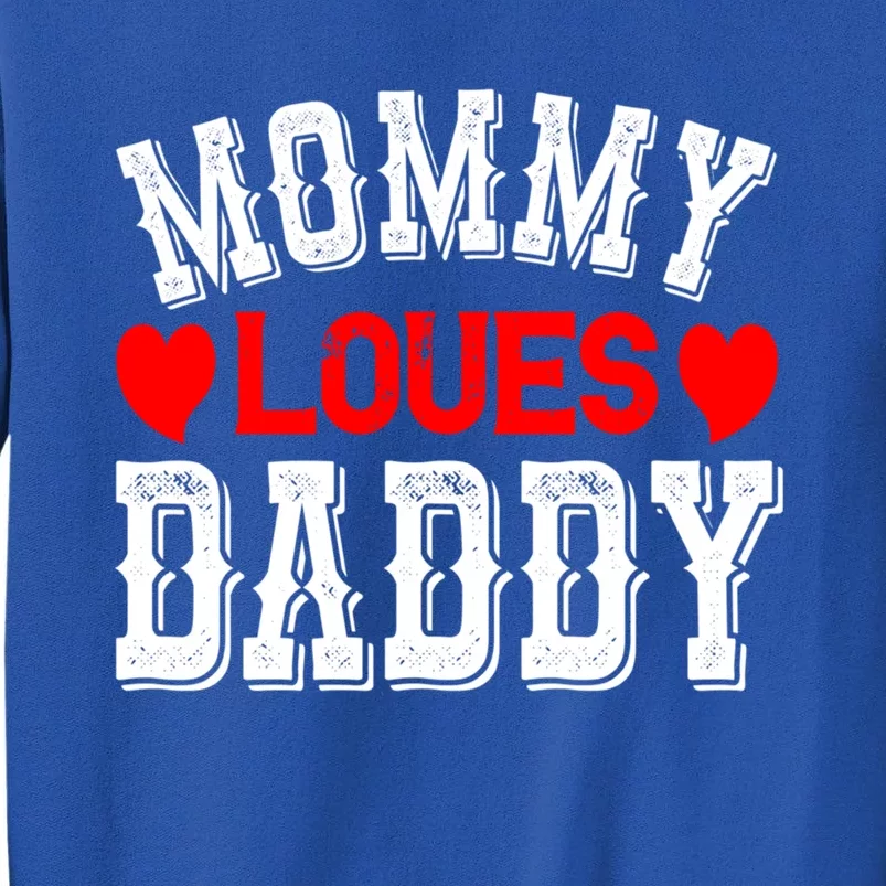 Mommy Loves Daddy Gift Sweatshirt