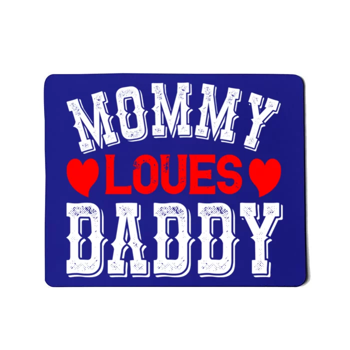 Mommy Loves Daddy Gift Mousepad