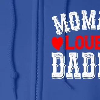 Mommy Loves Daddy Gift Full Zip Hoodie