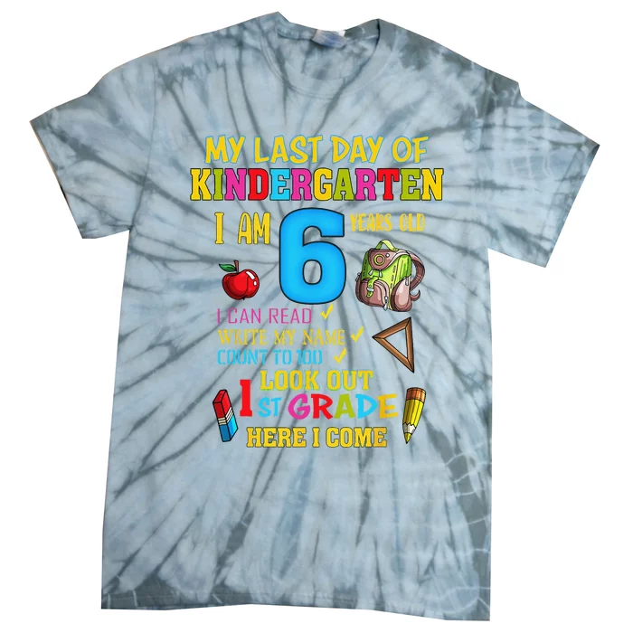 My Last Day Of Kindergarten 1st Grade Here I Come So Long Tie-Dye T-Shirt