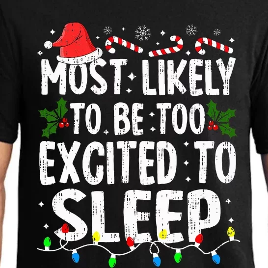 Most Likely Excited To Sleep Christmas Xmas Family Matching Pajama Set