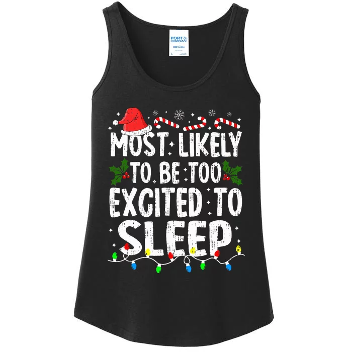 Most Likely Excited To Sleep Christmas Xmas Family Matching Ladies Essential Tank