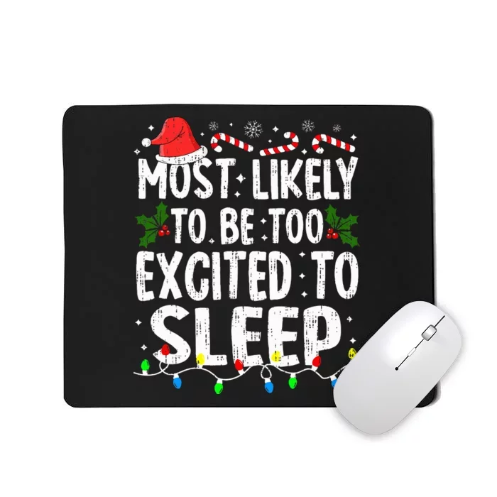 Most Likely Excited To Sleep Christmas Xmas Family Matching Mousepad