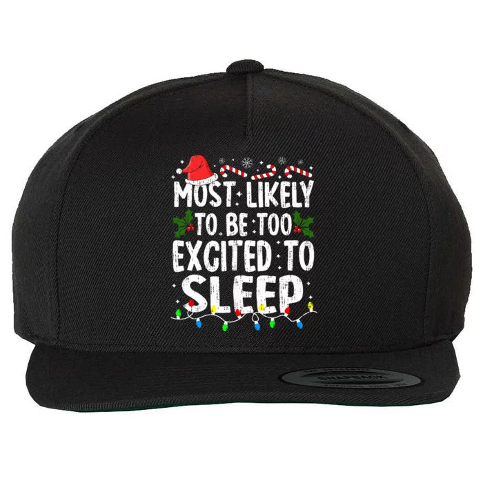 Most Likely Excited To Sleep Christmas Xmas Family Matching Wool Snapback Cap