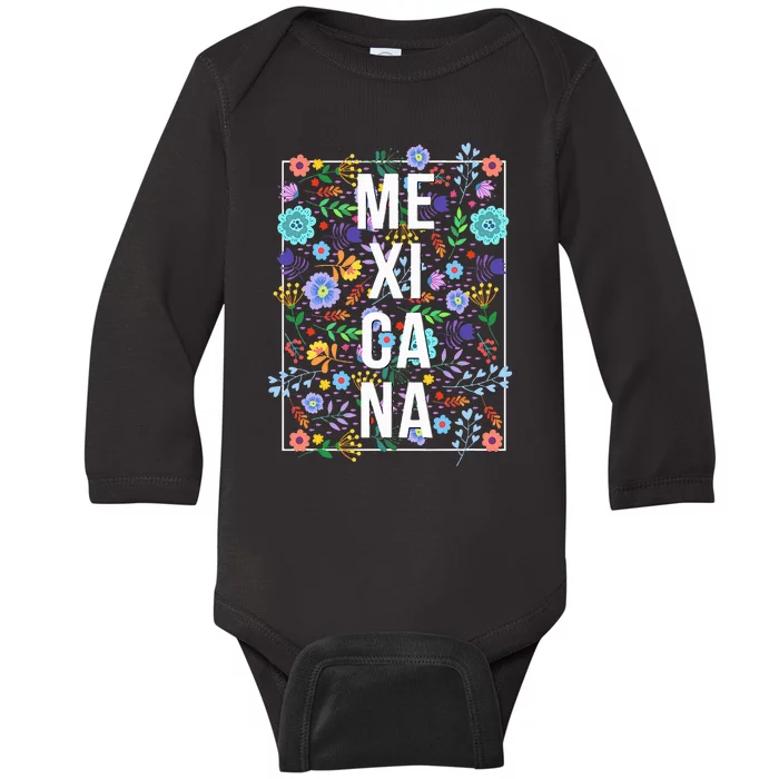 Mexicana Latina Flowers Mexican Girl Mexico Baby Long Sleeve Bodysuit