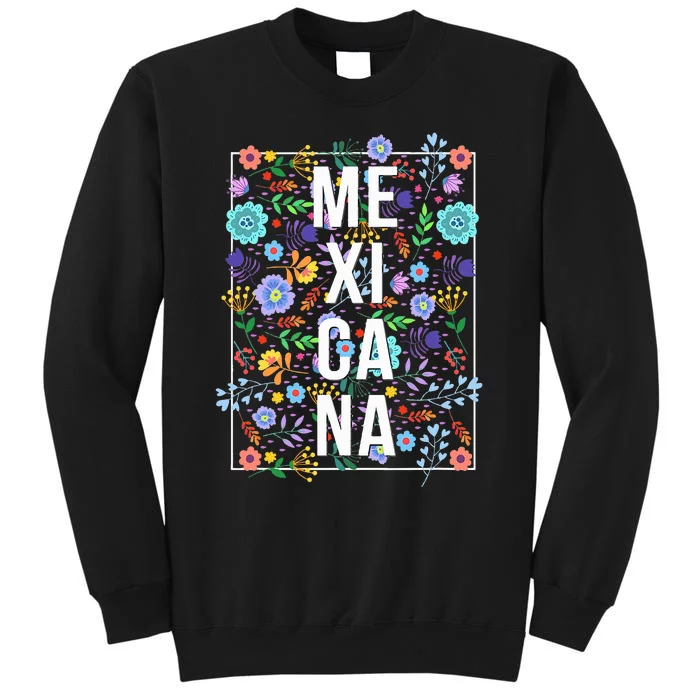 Mexicana Latina Flowers Mexican Girl Mexico Tall Sweatshirt