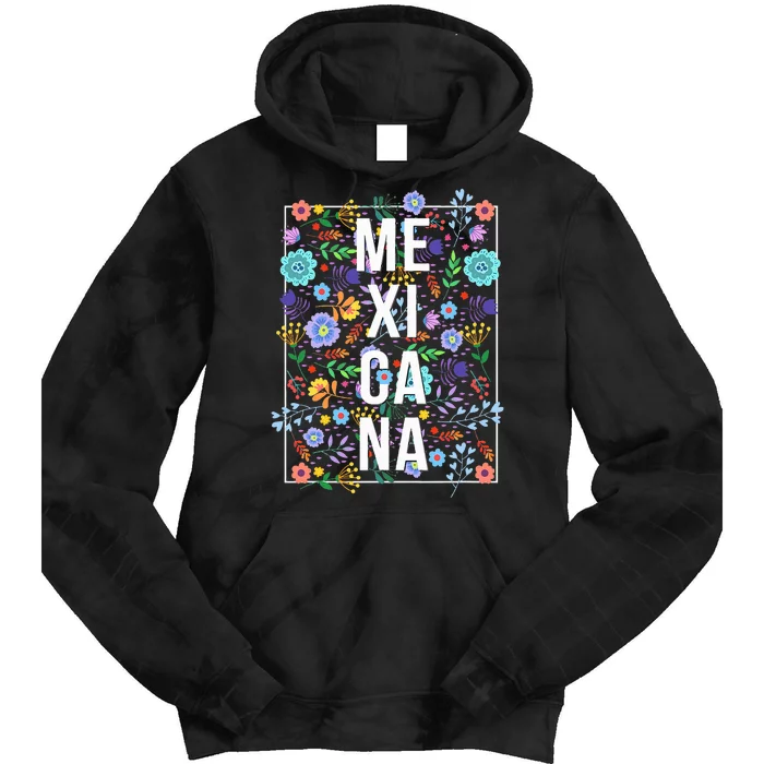 Mexicana Latina Flowers Mexican Girl Mexico Tie Dye Hoodie