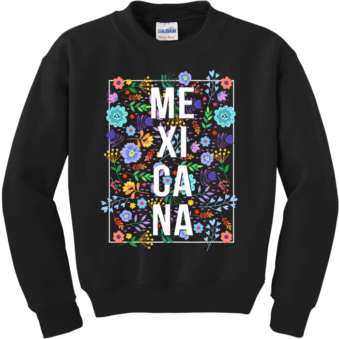 Mexicana Latina Flowers Mexican Girl Mexico Kids Sweatshirt