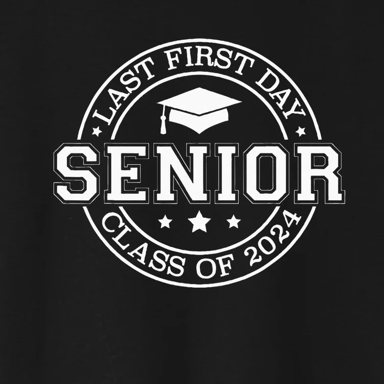 My Last First Day Senior Back To School 2024 Class Of 2024 Women's Crop Top Tee