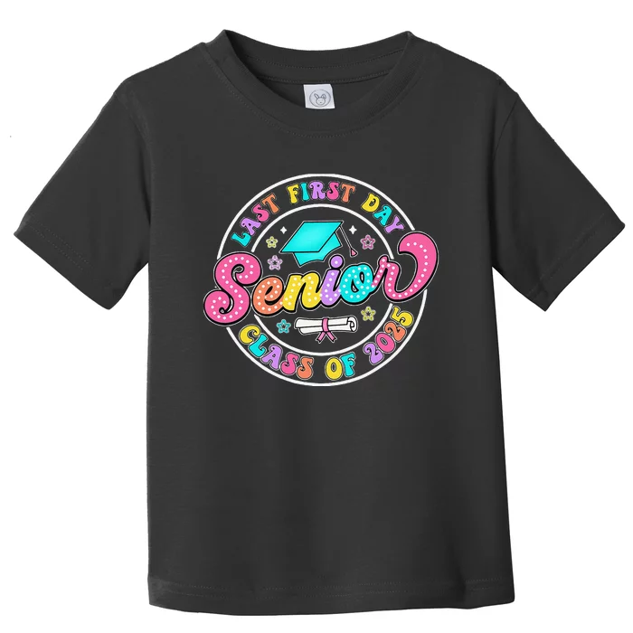 My Last First Day Senior Class Of 2025 Back To School Gift Toddler T-Shirt