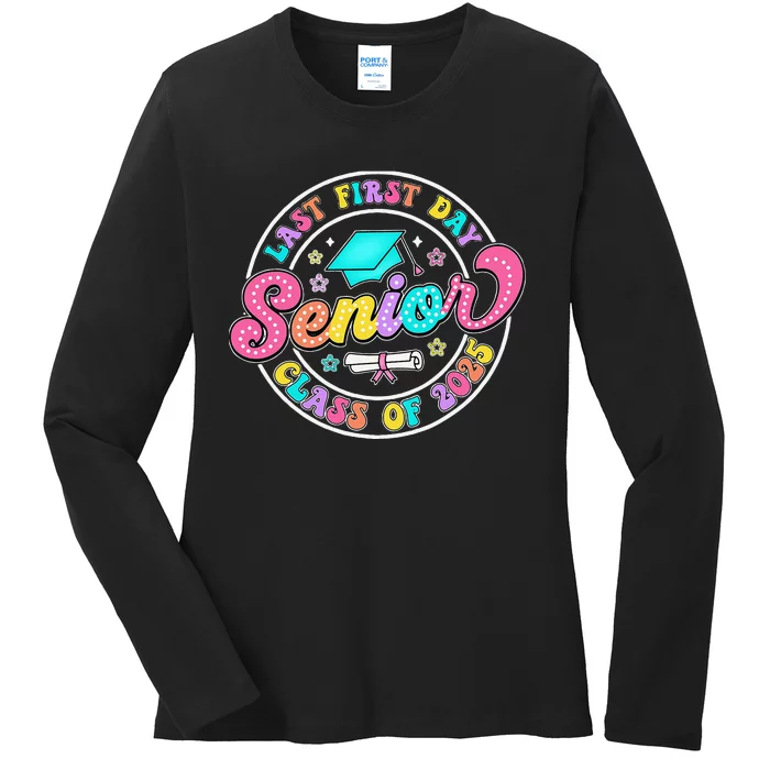 My Last First Day Senior Class Of 2025 Back To School Gift Ladies Long Sleeve Shirt