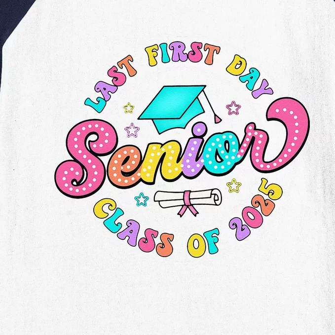 My Last First Day Senior Class Of 2025 Back To School Gift Baseball Sleeve Shirt