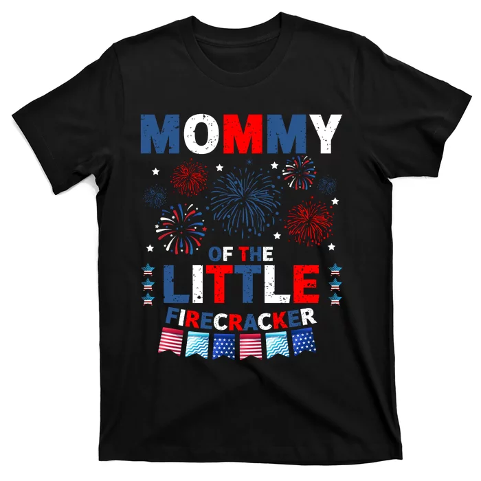 MommyS Little Firecracker July 4th Celebration T-Shirt