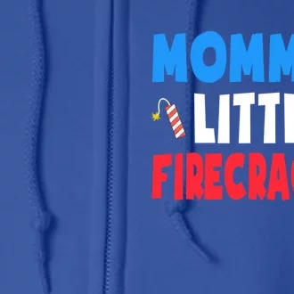 Mommys Little Firecracker 4th Of July Gift Son Great Gift Full Zip Hoodie