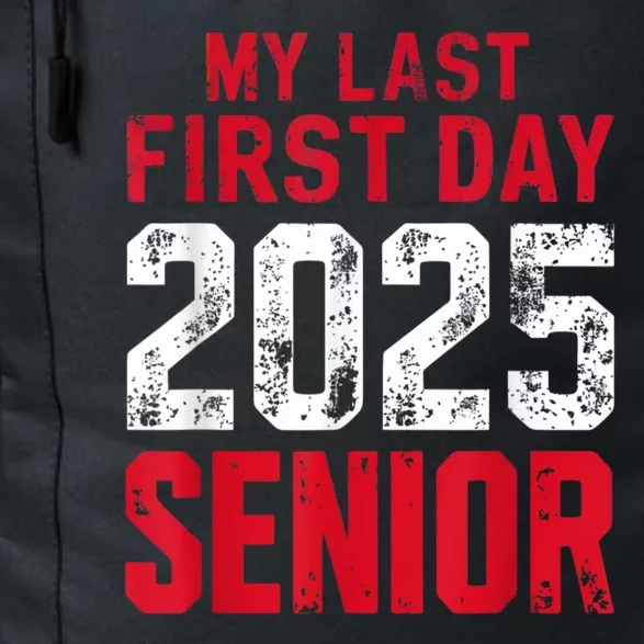 My Last First Day 2025 Senior Back To School Daily Commute Backpack