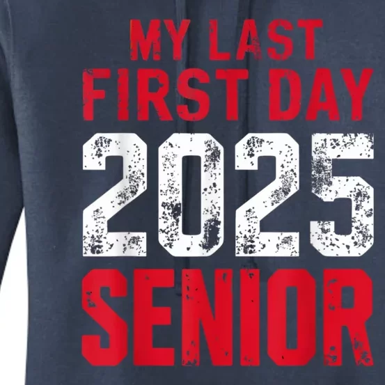 My Last First Day 2025 Senior Back To School Women's Pullover Hoodie