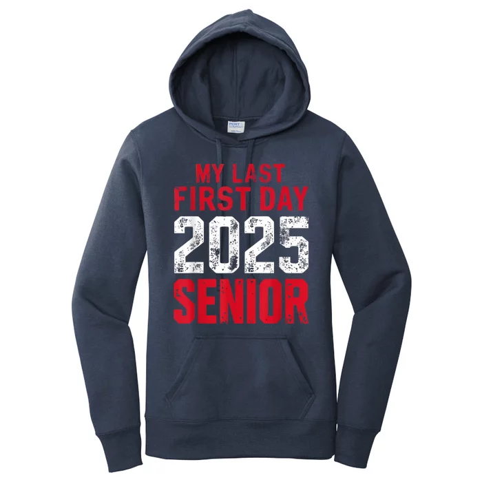 My Last First Day 2025 Senior Back To School Women's Pullover Hoodie