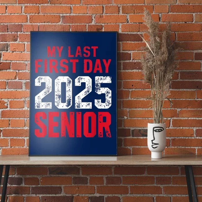 My Last First Day 2025 Senior Back To School Poster