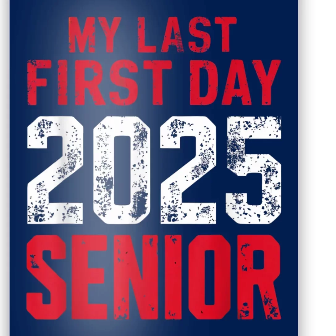 My Last First Day 2025 Senior Back To School Poster