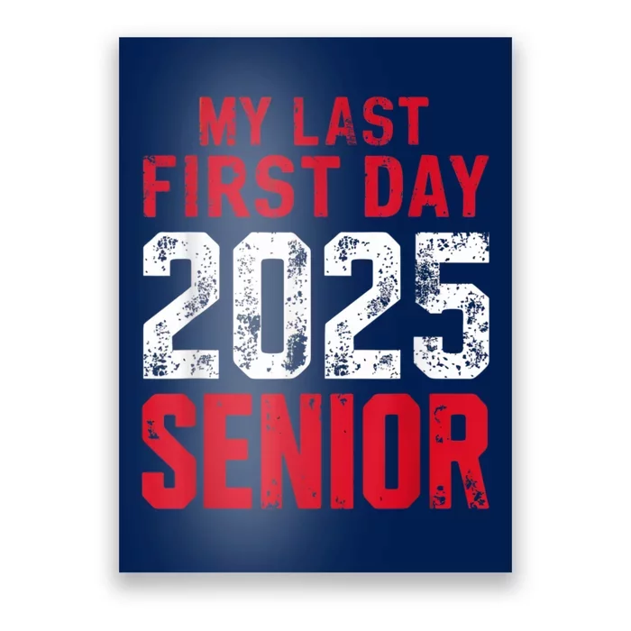 My Last First Day 2025 Senior Back To School Poster