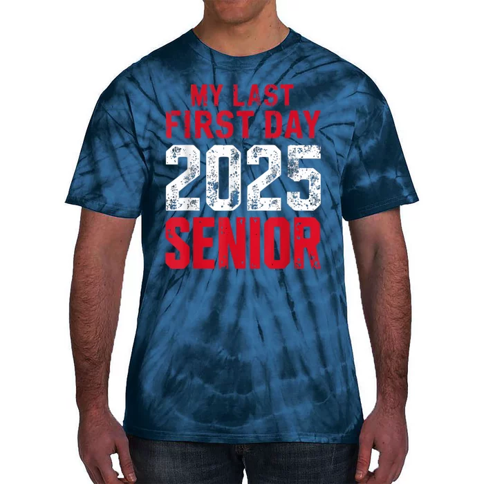 My Last First Day 2025 Senior Back To School Tie-Dye T-Shirt