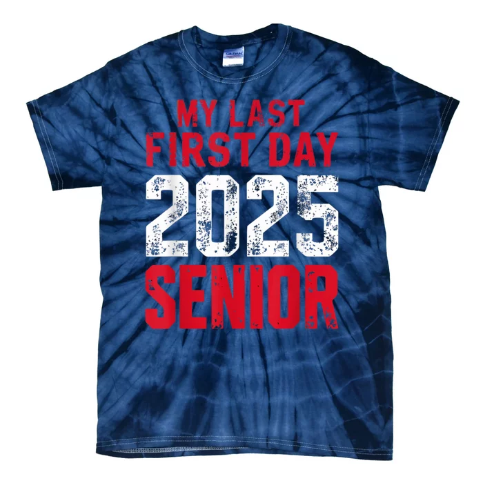 My Last First Day 2025 Senior Back To School Tie-Dye T-Shirt