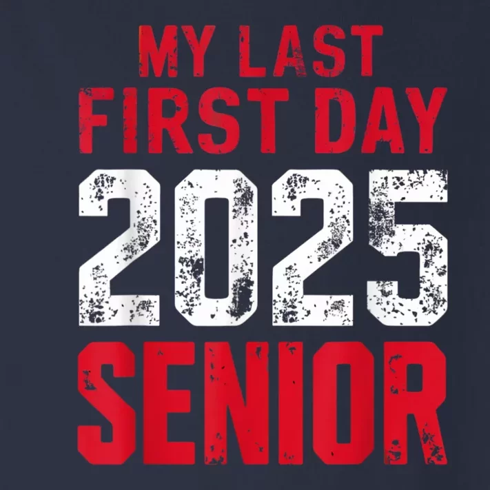 My Last First Day 2025 Senior Back To School Toddler Long Sleeve Shirt