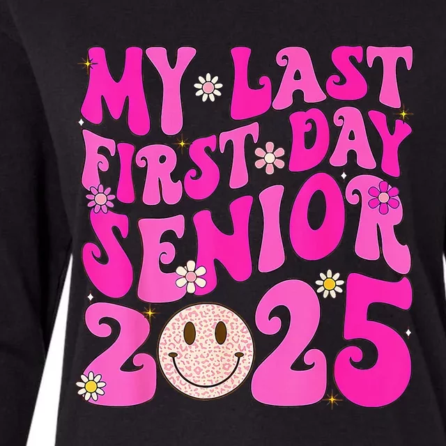 My Last First Day Senior 2025 Back To School Class Womens Cotton Relaxed Long Sleeve T-Shirt