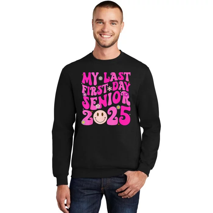 My Last First Day Senior 2025 Back To School Class Sweatshirt