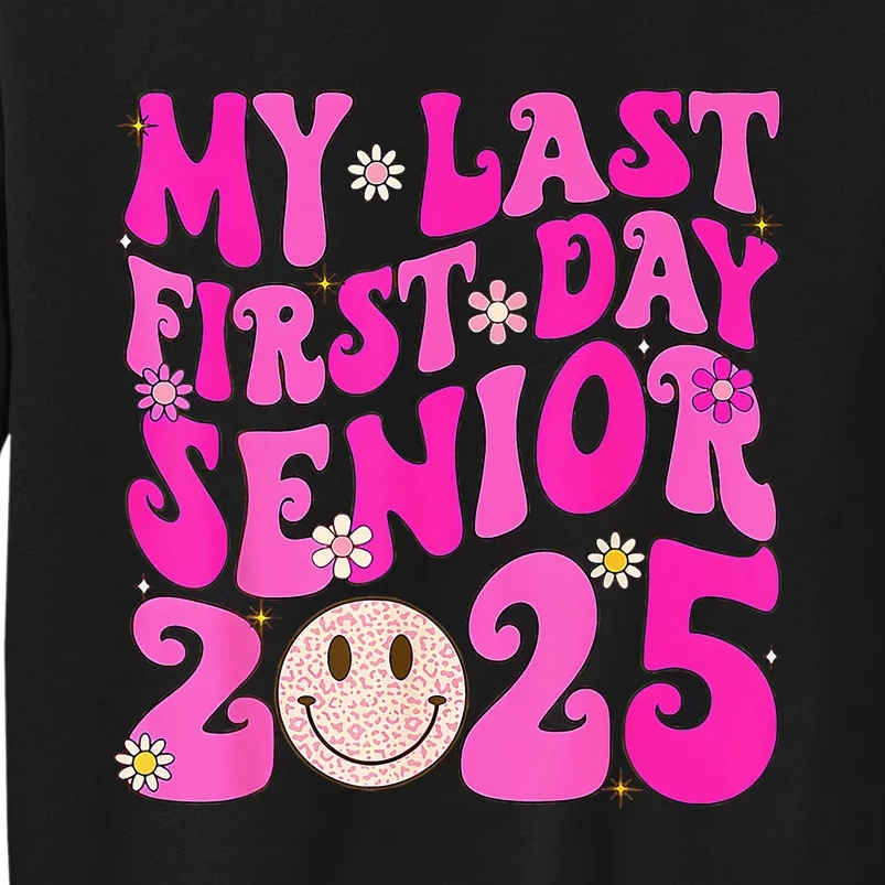 My Last First Day Senior 2025 Back To School Class Sweatshirt