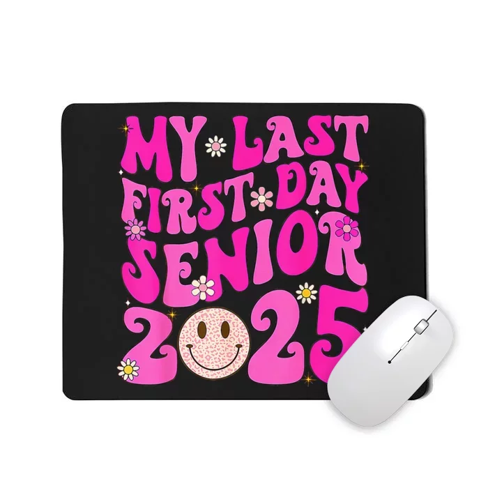 My Last First Day Senior 2025 Back To School Class Mousepad